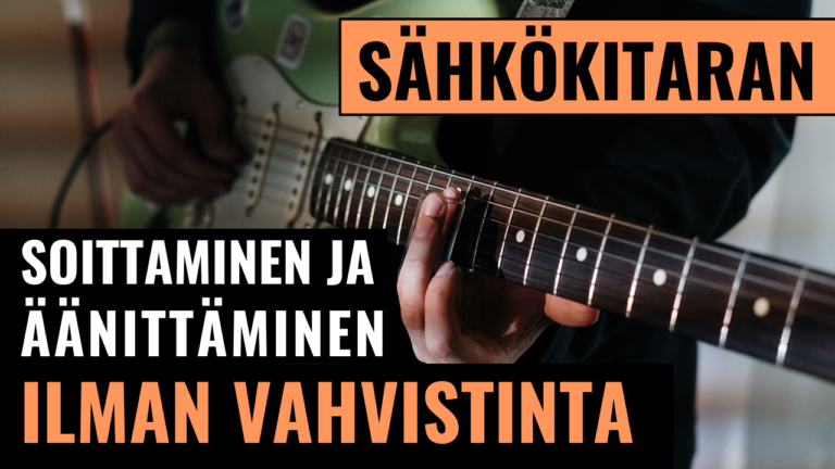 sähkökitaran soittaminen ja äänittäminen ilman vahvistinta