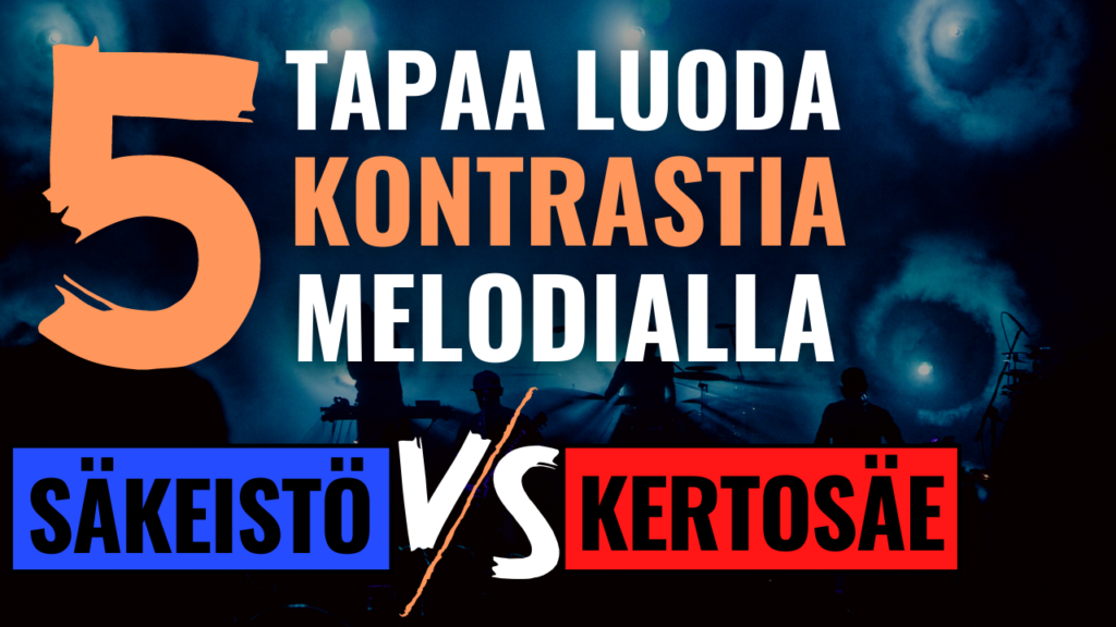 5 tapaa luoda kontrastia melodialla