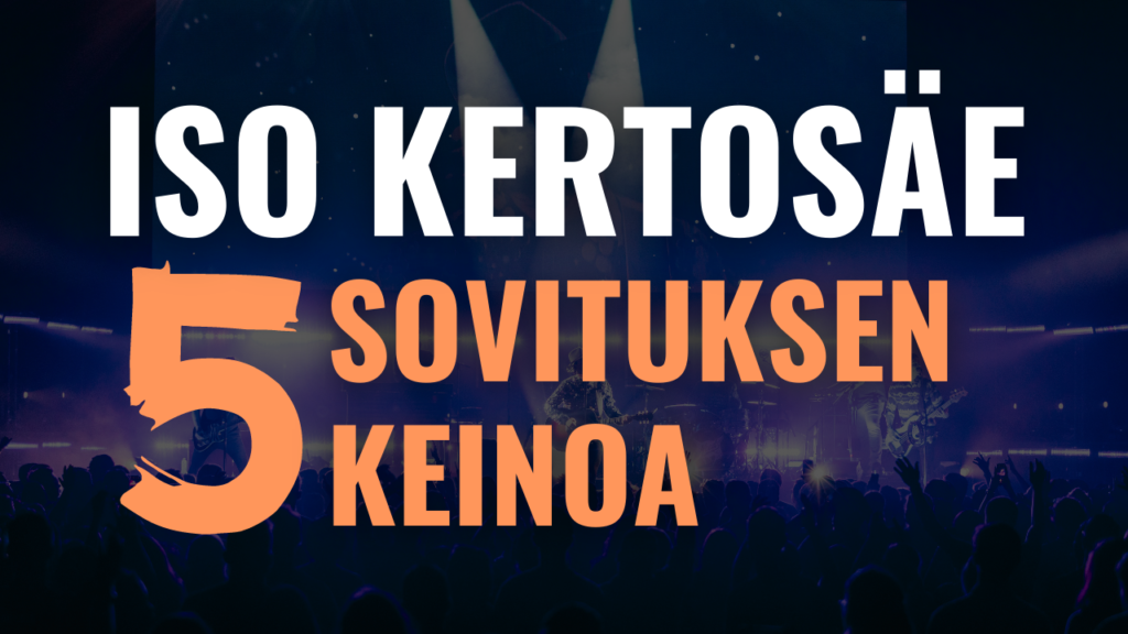 iso kertsi - viisi sovituksen keinoa