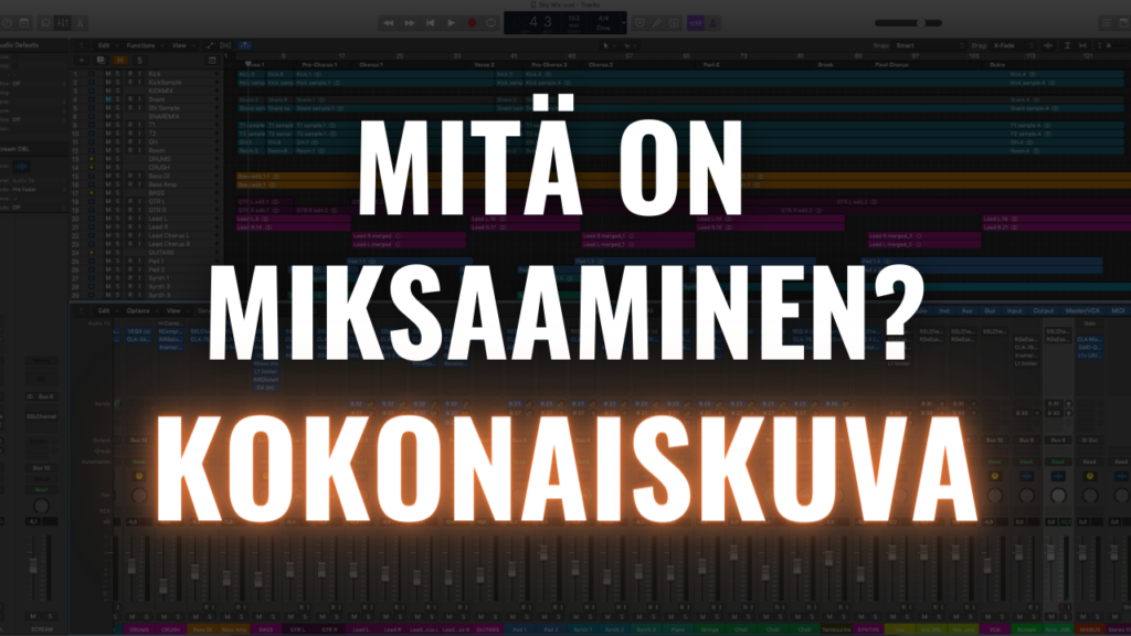 mitä on miksaaminen – kokonaiskuva