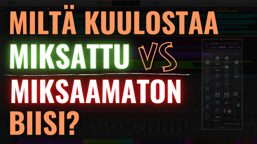 miksattu vs miksaamaton biisi